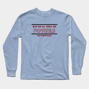 With God All Things Are Possible | Christian Typography Long Sleeve T-Shirt